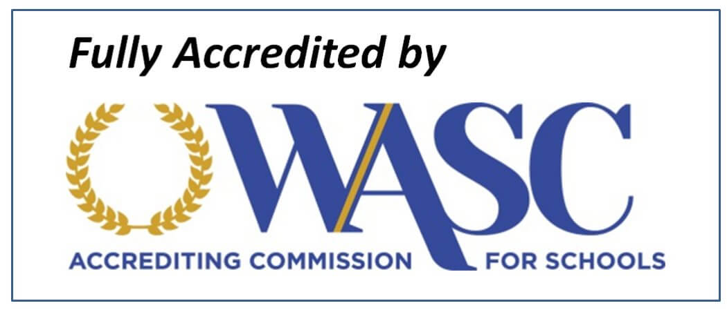 Fully Accredited by the Accrediting Commission for Schools, Western Association of Schools and Colleges